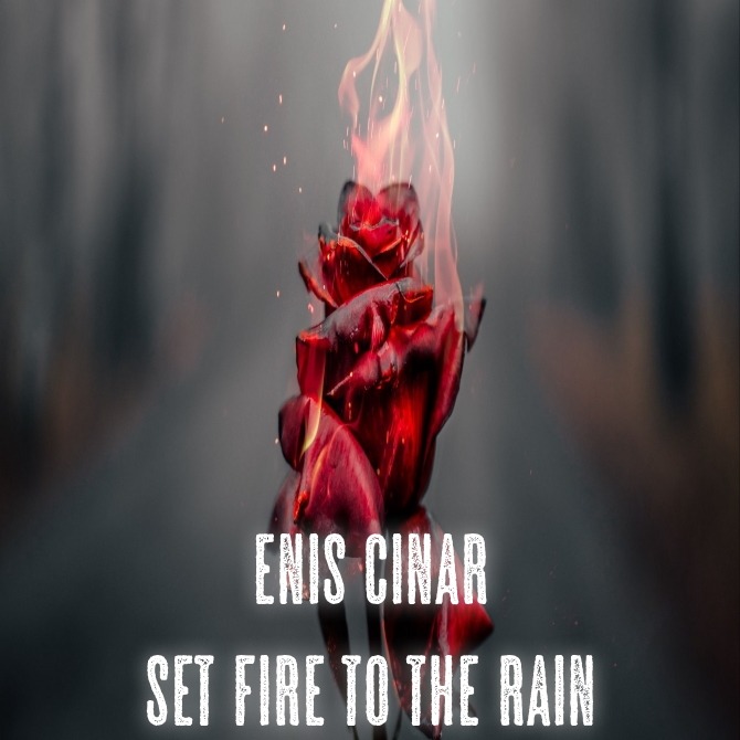 Set Fire to the Rain